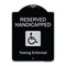 Signmission Designer Series-Reserved Handicapped Towing Enforced Black & Silver, 24" x 18", BS-1824-9769 A-DES-BS-1824-9769 - alternate 1